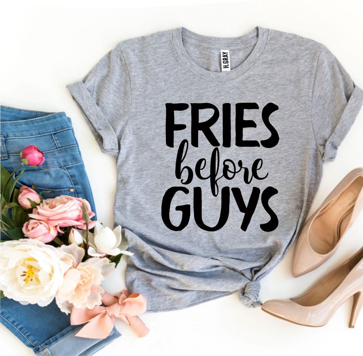 T-Shirt-Fries Before Guys