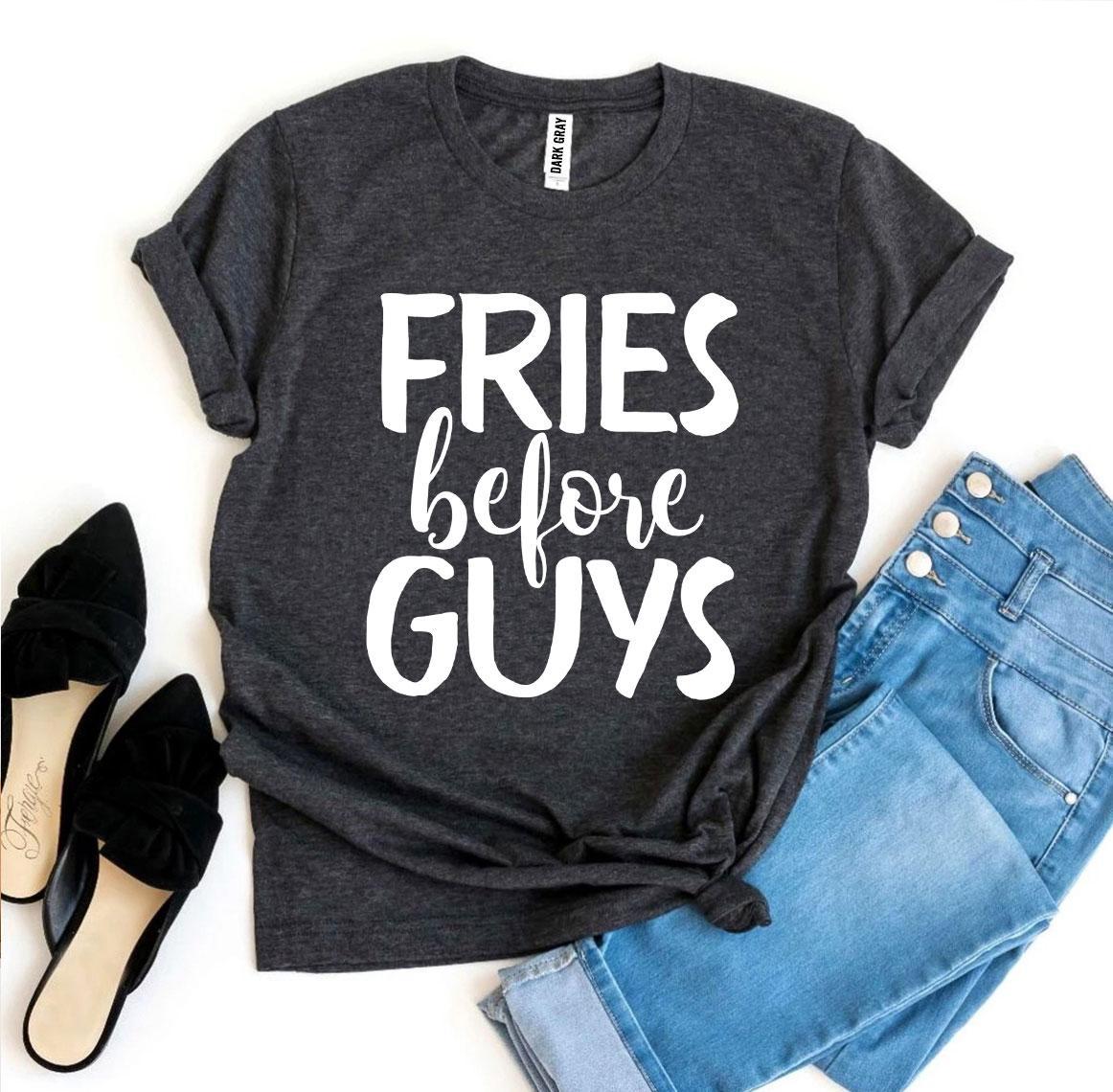 T-Shirt-Fries Before Guys